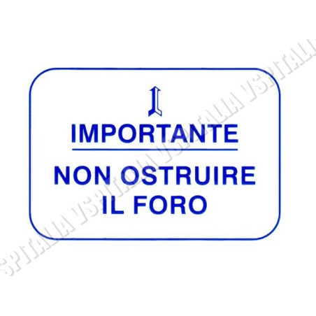 Adesivo - Non ostruire il foro- blu da applicare sul serbatoio per Vespa 180 SS - 180 Rally - 200 Rally - R.O. Piaggio 610176M00